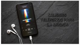 MDTech | Estos son los 3 mejores teléfonos para escuchar música en 2024