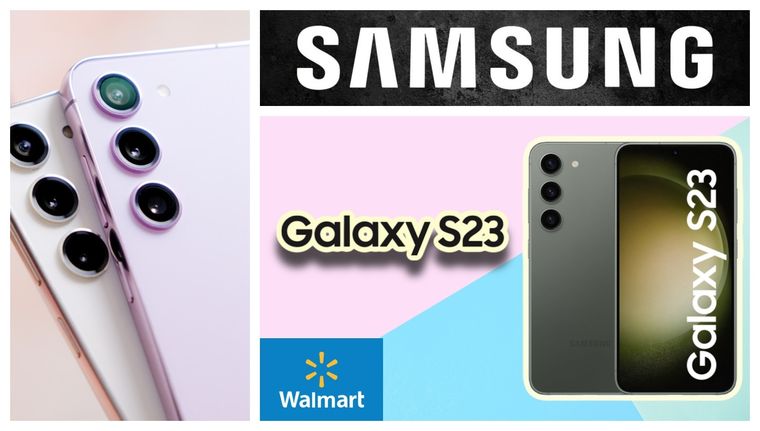 Walmart de los Estados Unidos rebaja el Samsung Galaxy S23 a precios de regalo