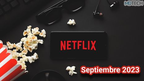 Conoce los 5 estrenos más importantes de Netflix que no te puedes perder este septiembre