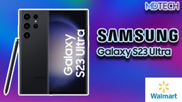 Walmart rebaja el precio del Samsung Galaxy S23 Ultra y es el más bajo de su historia