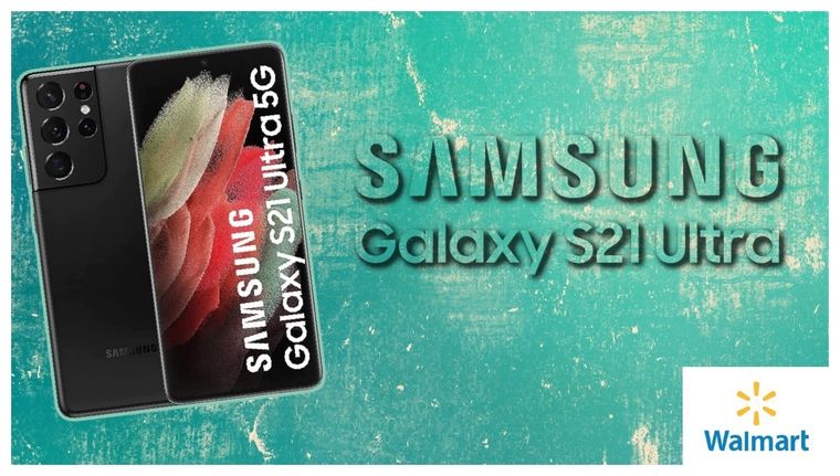 Walmart prácticamente regala el Samsung Galaxy S21 Ultra con este gran descuento