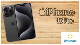 Walmart pone en junio la mejor oferta para el iPhone 15 Pro