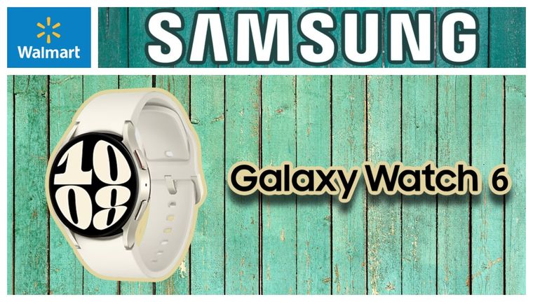 ¡La mejor oferta del 2024! Walmart prácticamente regala el Samsung Galaxy Watch 6