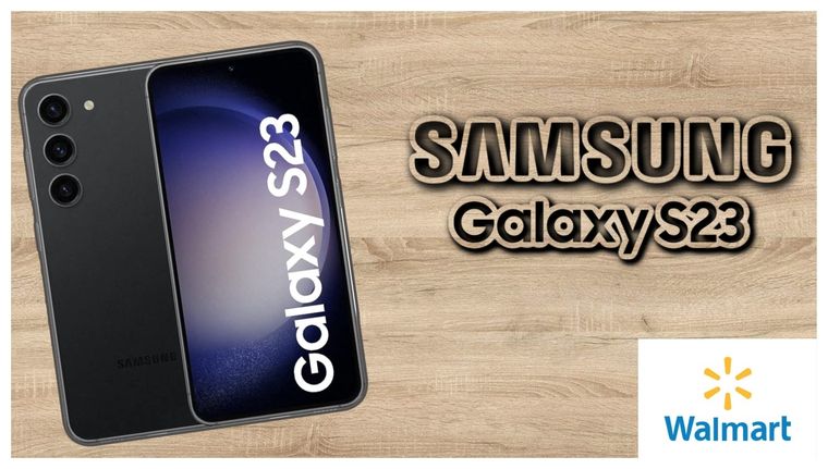Walmart baja el precio del Samsung Galaxy S23 y prácticamente queda como un regalo