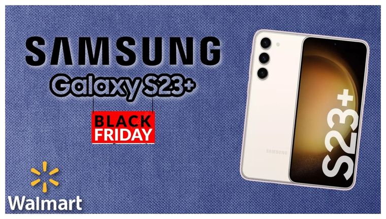 Black Friday está cada vez más cerca y Walmart prácticamente regala el Samsung Galaxy S23 Plus