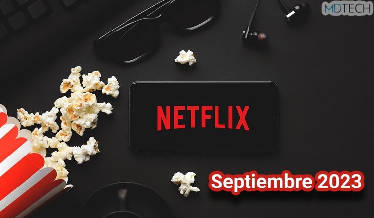 Conoce los 5 estrenos más importantes de Netflix que no te puedes perder este septiembre