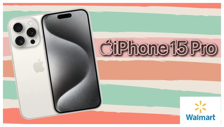 Walmart se vuelve loco y prácticamente está regalando el iPhone 15 Pro