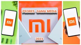 Conoce los 3 peores teléfonos Xiaomi de gama media de todo el 2023