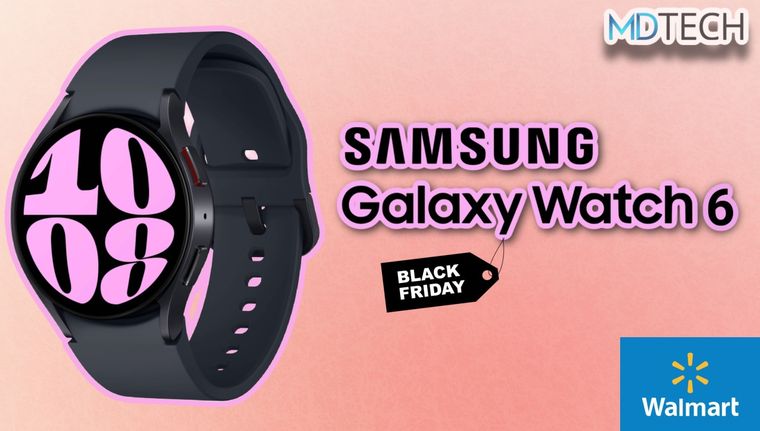 Se termina el Black Friday y Walmart nos ofrece el Samsung Galaxy Watch6 por un precio de regalo