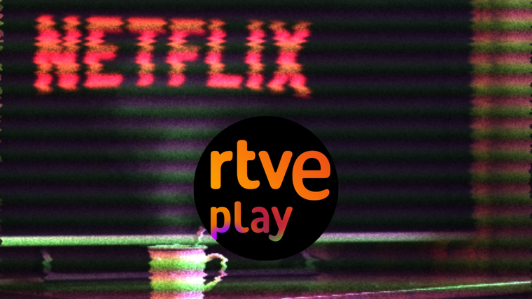 Cancela Netflix y únete a RTVE Play.