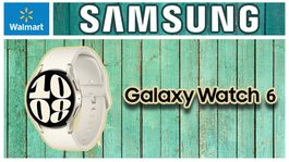 ¡La mejor oferta del 2024! Walmart prácticamente regala el Samsung Galaxy Watch 6