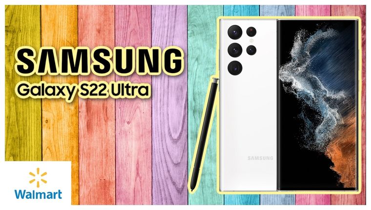 Walmart prácticamente regala el Samsung Galaxy S22 Ultra, pero solo por tiempo limitado