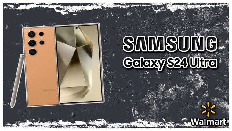 Samsung y Walmart prácticamente regalan el Galaxy S24 Ultra si lo compras online