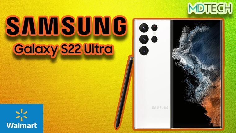 Walmart nos deja la mejor oferta de la historia para el Samsung Galaxy S22 Ultra
