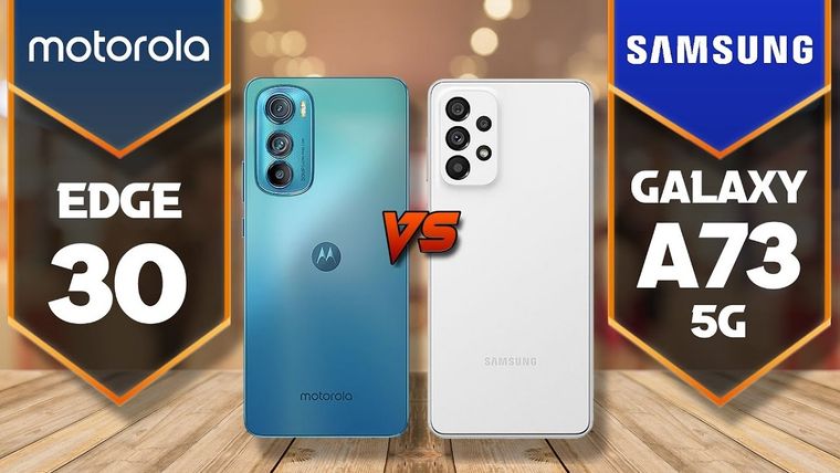 Duelo de gigantes: Samsung Galaxy A73 vs Motorola Edge 30 ¿Cuál es mejor?