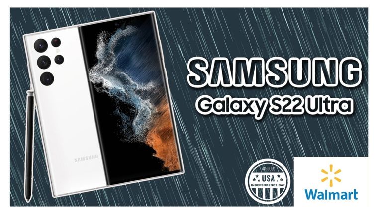 Solo por los festejos del 4 de julio: el Samsung Galaxy S22 Ultra desploma su precio en Walmart