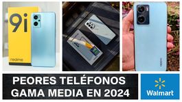 Estos son los 3 peores teléfonos de gama media que ofrece Walmart en 2024