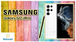 Walmart prácticamente regala el Samsung Galaxy S22 Ultra, pero solo por tiempo limitado