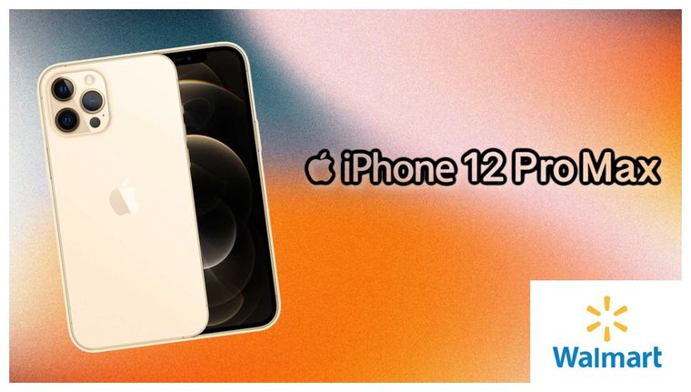 Walmart empieza junio ofreciendo el iPhone 12 Pro Max a mitad de precio