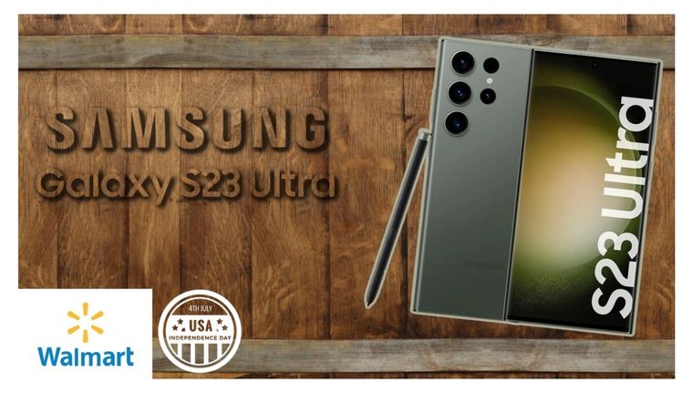 Walmart festeja el 4 de julio ofreciendo el Samsung Galaxy S23 Ultra a mitad de precio
